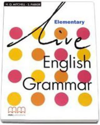 Live English Grammar Student's Book Elementary level - H. Q Mitchell