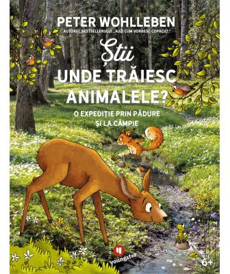 Stii unde traiesc animalele? - Peter Wohlleben