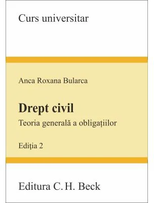 Drept civil. Teoria generala a obligatiilor. Editia 2