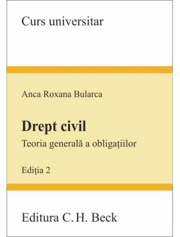 Drept civil. Teoria generala a obligatiilor. Editia 2