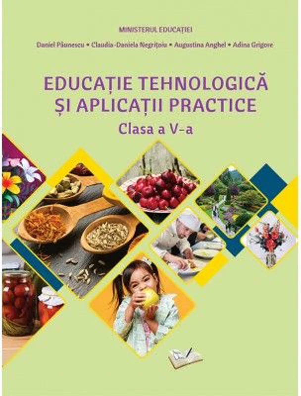 Educatie tehnologica si aplicatii practice. Manual clasa a 5-a. 2022 - Daniel Paunescu