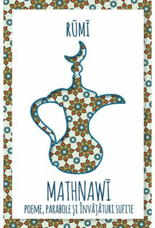 Mathnawi - poeme, parabole si invataturi sufite