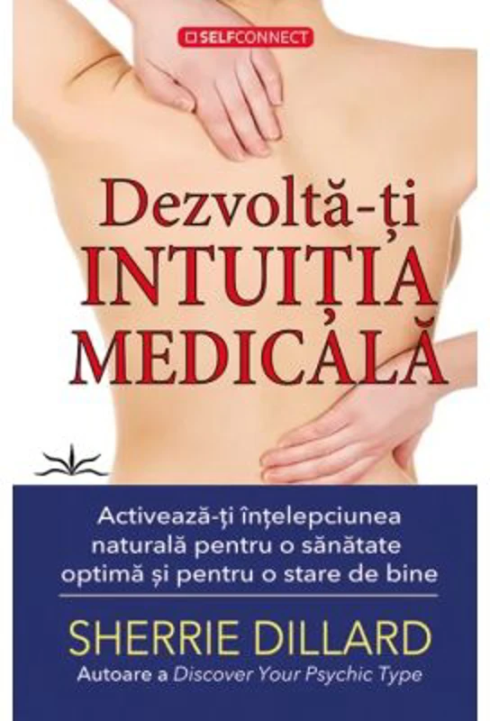 Dezvolta-ti intuitia medicala - Sherrie Dillard
