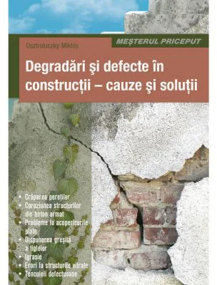 Degradari si defecte in constructii. Cauze si solutii
