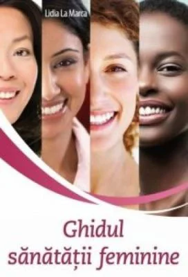Ghidul sanatatii feminine