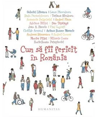 Cum sa fii fericit in Romania