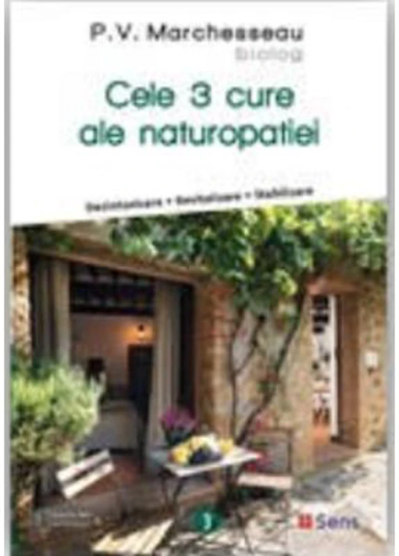 Cele 3 cure ale naturopatiei - P. V. Marchesseau