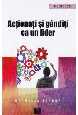 Actionati si ganditi ca un lider