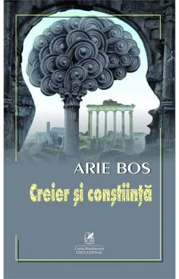 Creier si constiinta - Arie Bos