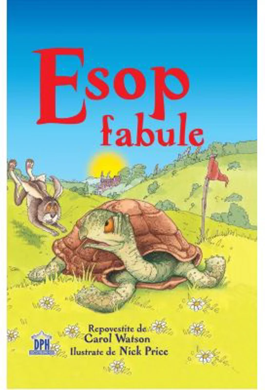 Fabule. Adaptare dupa Esop - Carol Watson