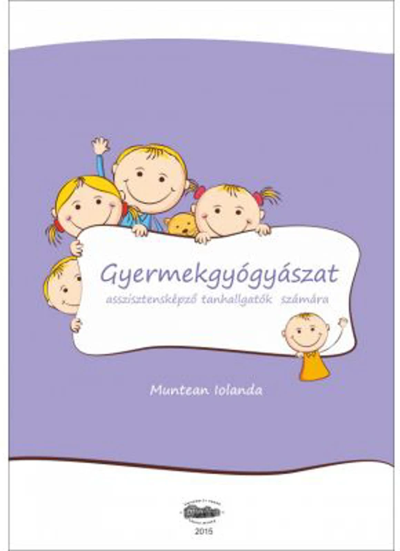 Medicina pentru copii. In limba maghiara - Iolanda Muntean