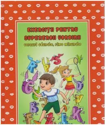 Exercitii pentru supereroii vorbirii. Versuri adunate, rime minunate
