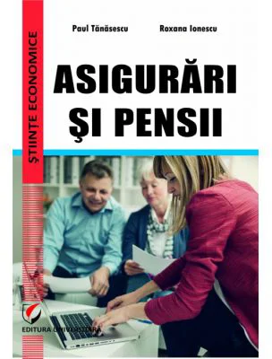 Asigurari si pensii - Roxana Ionescu