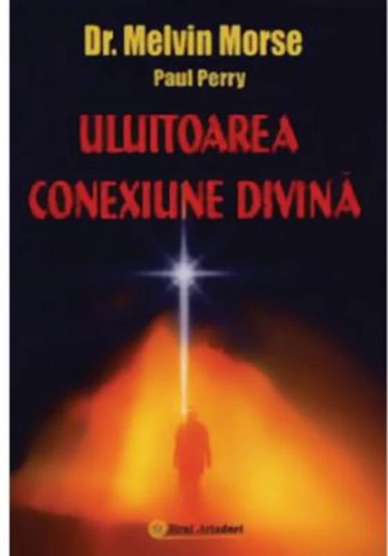 Uluitoarea conexiune divina - Melvin Morse, Paul Perry
