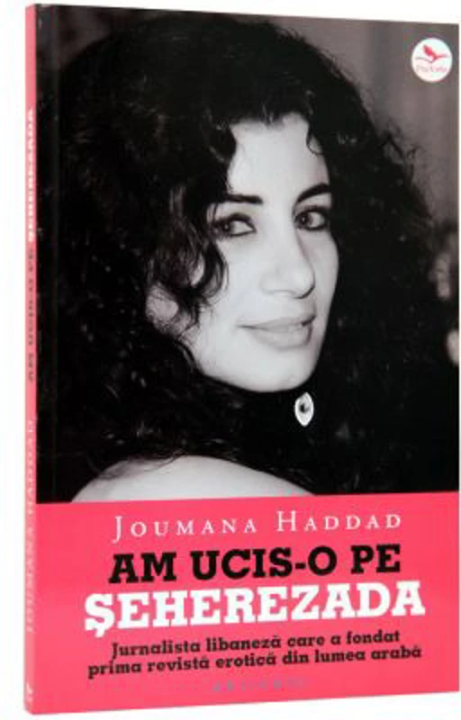 Am ucis-o pe Seherazada - Joumana