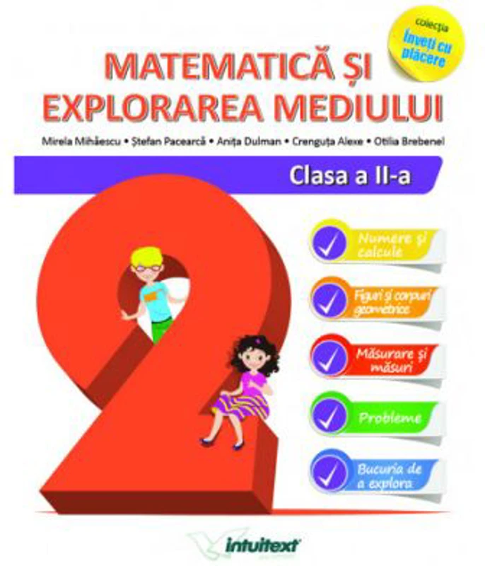 Matematica si explorarea mediului clasa a 2-a. Colectia Inveti cu placere - Mirela Mihaescu