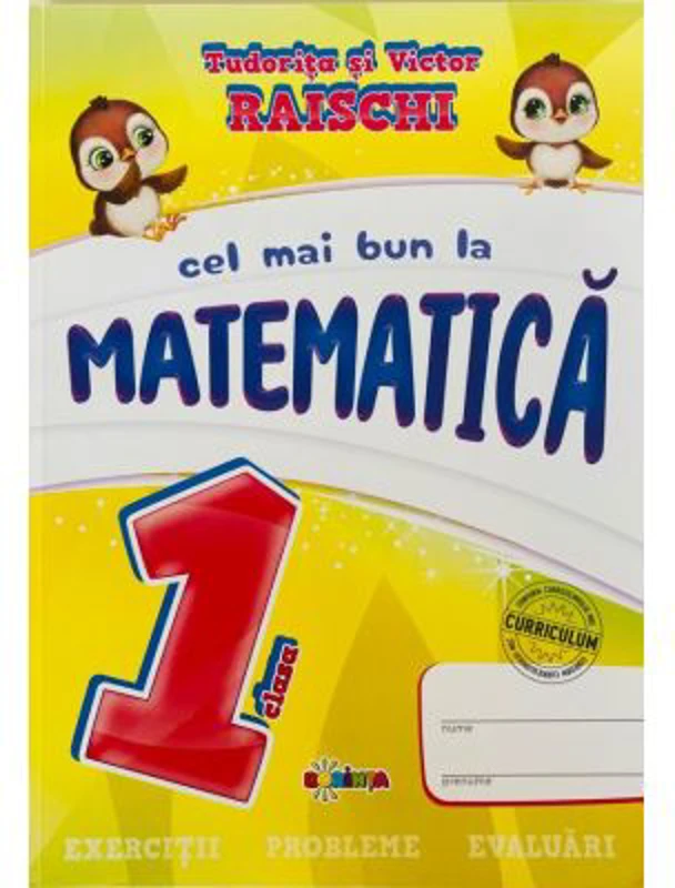 Cel mai bun la Matematica, clasa 1 - Tudorita Raischi
