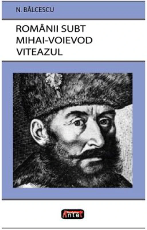 Romanii subt Mihai Voievod Viteazul - Nicolae Balcescu