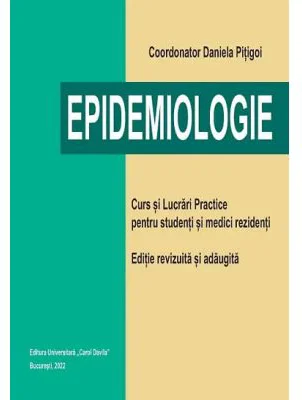 Epidemiologie. Curs si lucrari practice pentru studenti si medici rezidenti - Daniela Pitigoi