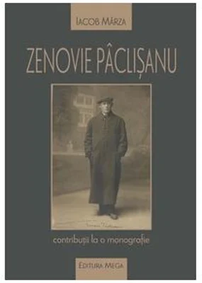 Zenovie Paclisanu. Contributii la o monografie - Iacob Marza
