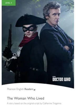 English Readers Level 3 Doctor Who. The Woman Who Lived - Chris Rice