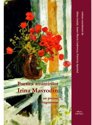 Poetica amintirilor. Irina Mavrodin un portret fragmentar