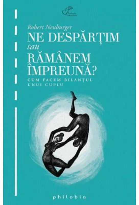 Ne despartim sau ramanem impreuna - Robert Neuburger
