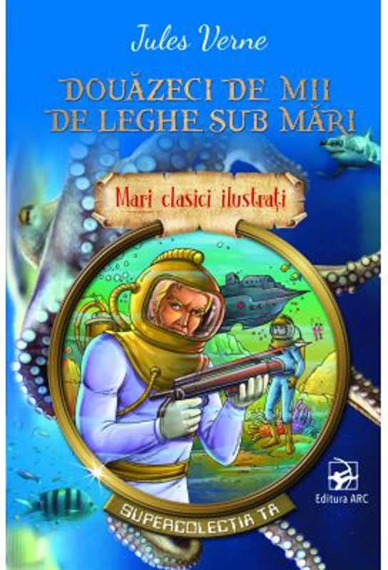 Douazeci de mii de leghe sub mari. Mari clasici ilustrati - Jules Verne