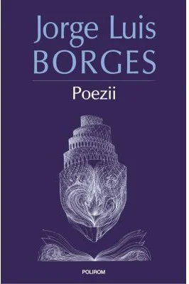 Poezii (editia 2023) - Jorge Luis Borges