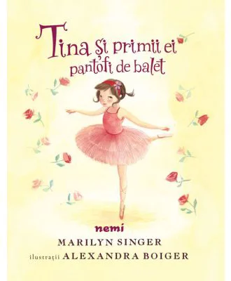 Tina si primii ei pantofi de balet - Marilyn Singer, Alexandra Boiger