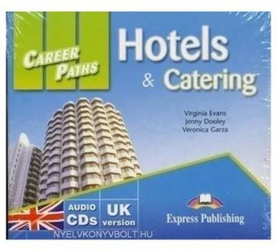 Curs limba engleza Career Paths Hotels & Catering Audio. Set de 2 CD-uri - Virginia Evans