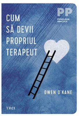 Cum sa devii propriul terapeut - Owen O’ Kane