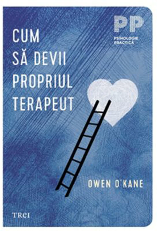 Cum sa devii propriul terapeut - Owen O’ Kane