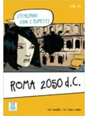 Roma 2050 d. C. (libro + video online)/Roma 2050 d. C. (carte + video online) - Carlo Guastalla, Ciro Massimo Naddeo