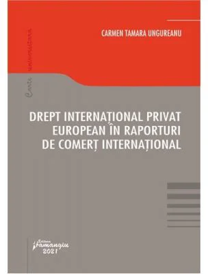 Drept international privat european in raporturi de comert international