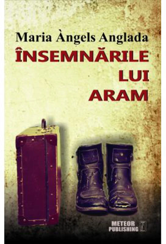 Insemnarile lui Aram - Maria Angels Anglada