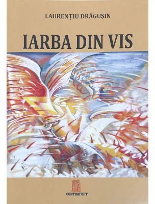 Iarba de vis - Laurentiu Dragusin