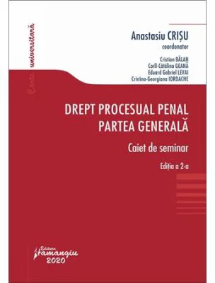 Drept procesual penal. Partea generala. Caiet de seminar. Editia a 2-a
