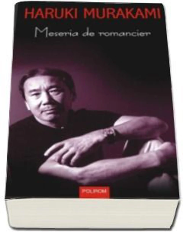 Meseria de romancier - Haruki Murakami