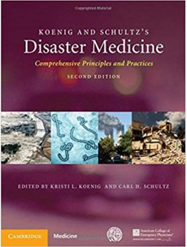 Koenig and Schultz's Disaster Medicine: Comprehensive Principles and Practices - Kristi L. Koenig, Carl H. Schultz