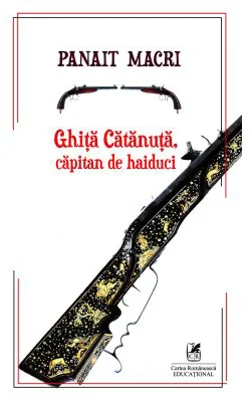 Ghita Catanuta, capitan de haiduci - Panait Macri