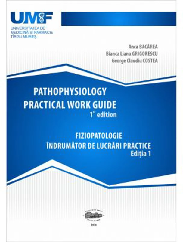 Pathophysiology practical work guide - Anca Bacarea