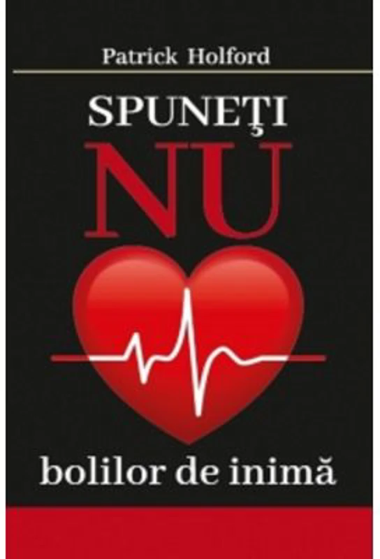 Spuneti NU bolilor de inima