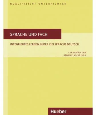 Sprache und Fach Buch Integriertes Lernen in der Zielsprache Deutsch - Kim Haataja, E Wicke