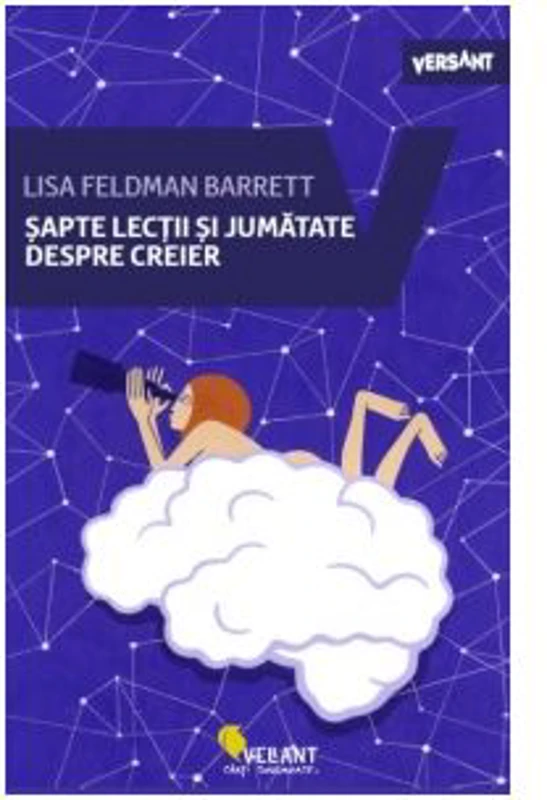 Sapte lectii si jumatate despre creier - Lisa Feldman Barrett