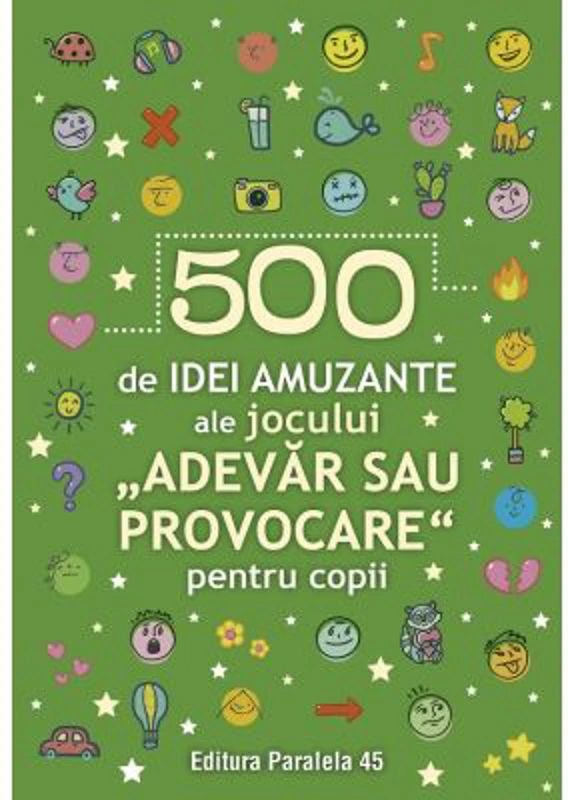 500 de idei amuzante ale jocului „Adevar sau provocare” pentru copii