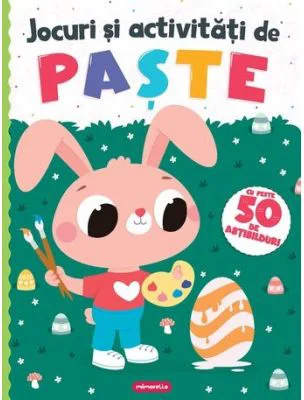 Jocuri si activitati de Paste. Cu 50 de abtibilduri
