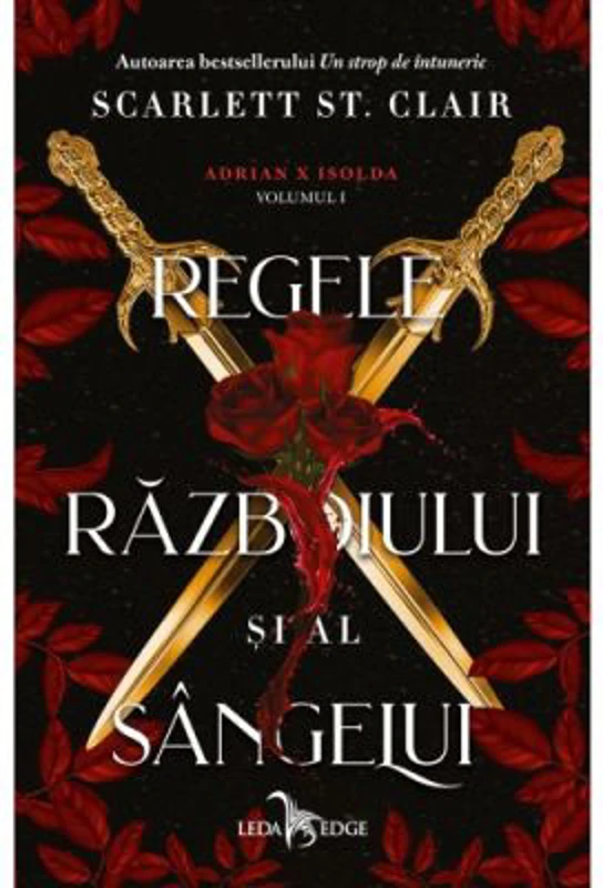 Regele razboiului si al sangelui (vol. 1 din seria Adrian X Isolda) - Scarlett St. Clair