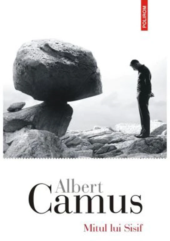 Mitul lui Sisif. Eseu despre absurd - Albert Camus