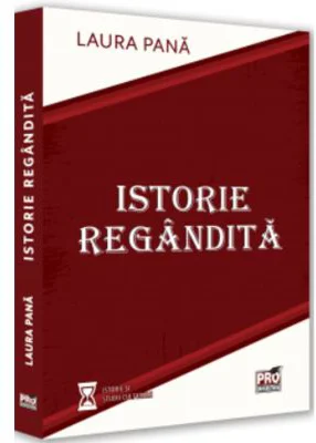 Istorie regandita - Laura Pana